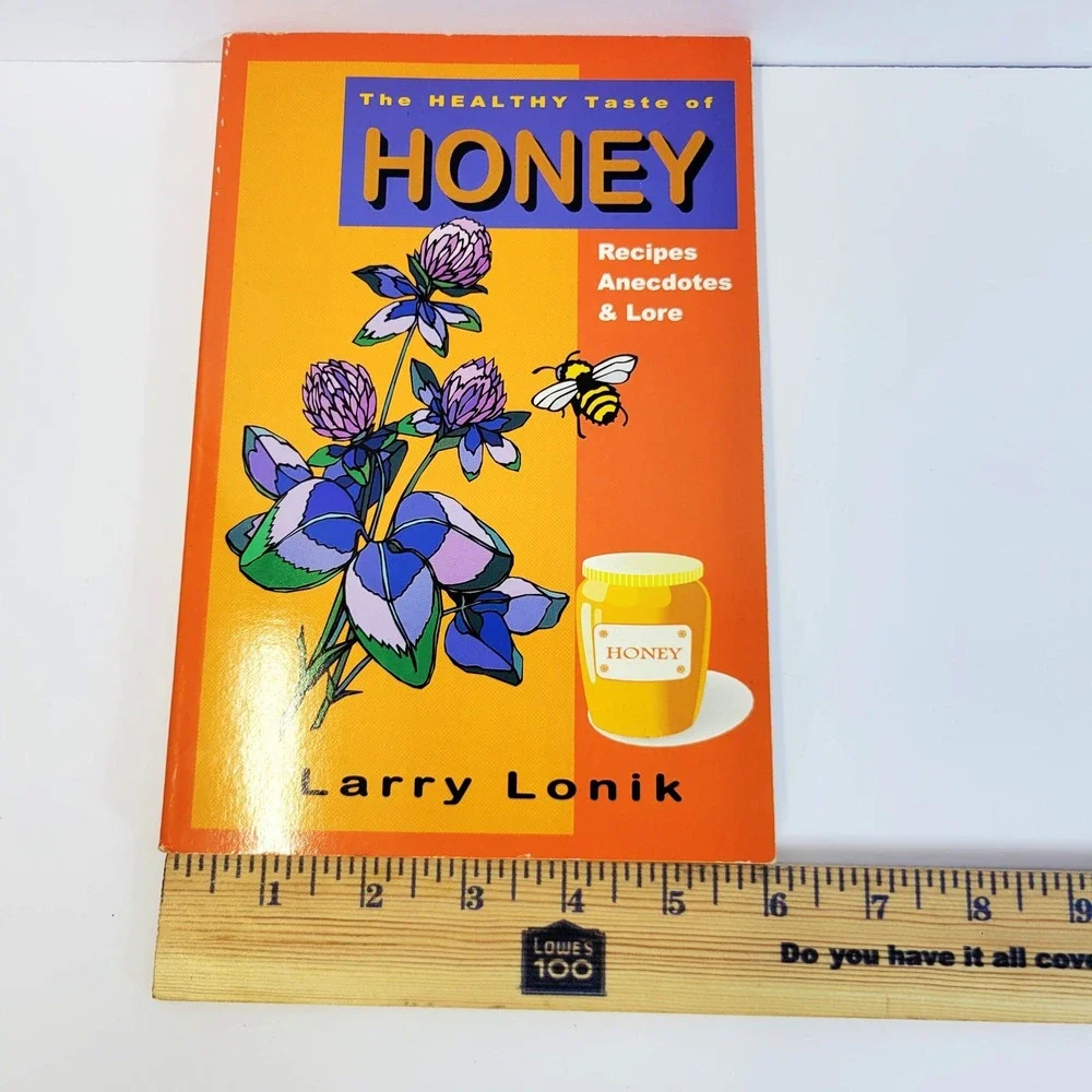 Larry Lonik The Healthy Taste of Honey Book‎ Recipes Anecdotes Lore
